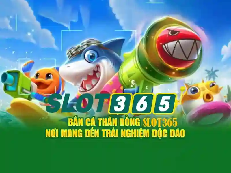 Slot365: Nền tảng trò chơi xèng trực tuyến đáng tin cậy