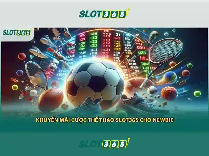 Slot365: Nền tảng cá cược trực tuyến - Đánh giá và trải nghiệm