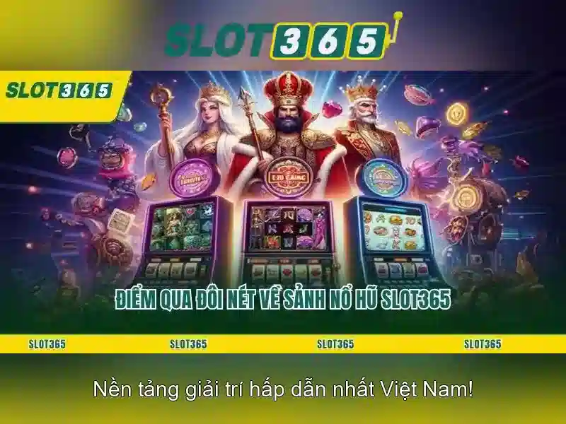 Slot365 là gì và trải nghiệm chơi slot trực tuyến